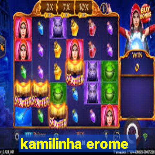 kamilinha erome